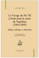 LE VOYAGE DE PIE VII A PARIS POUR LE SACRE DE NAPOLEON