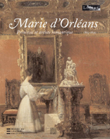 MARIE D'ORLEANS, PRINCESSE ET ARTISTE ROMANTIQUE
