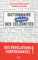 DICTIONNAIRE ETONNANT DES CELEBRITES