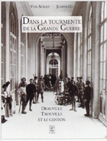 DANS LA TOURMENTE DE LA GRANDE GUERRE, DEAUVILLE