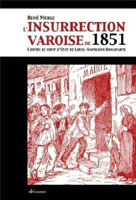L'INSURRECTION VAROISE DE 1851,