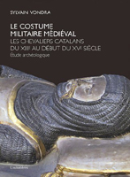 LE COSTUME MILITAIRE MEDIEVAL - LES CHEVALIERS,