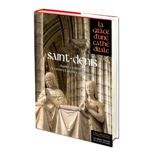LA GRACE D'UNE CATHEDRALE... SAINT DENIS