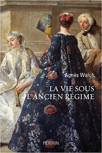 LA VIE SOUS L'ANCIEN REGIME