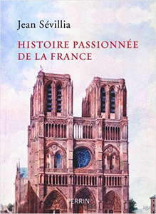 HISTOIRE PASSIONNEE DE LA FRANCE