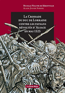 LA CROISADE DU DUC ANTOINE DE LORRAINE CONTRE LES PAYSANS