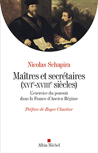 MAITRES ET SECRETAIRES, L'EXERCICE DU POUVOIR