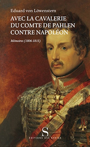 AVEC LA CAVALERIE DU COMPTE DE PAHLEN, CONTRE NAPOLEON