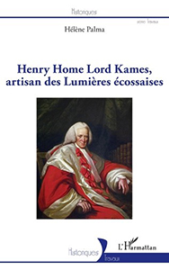 HENRY HOME, LORD KAMES, ARTISAN DES LUMIERES ECOSSAISES