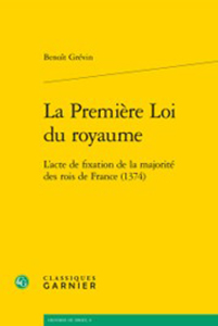 LA PREMIERE LOI DU ROYAUME, LA MAJORITE DES ROIS DE FRANCE