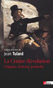 LA CONTRE REVOLUTION, ORIGINE, HISTOIRE, POSTERITE