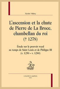 L’ASCENSION ET LA CHUTE DE PIERRE DE LA BROCE, CHAMBELLAN DU ROI