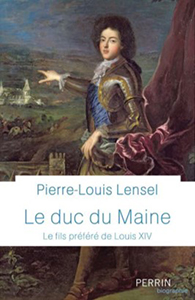 LE DUC DU MAINE, LE CHERUBIN DU ROI SOLEIL