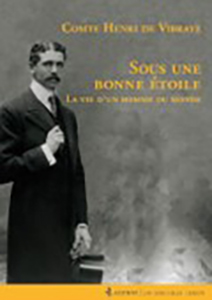 SOUS UNE BONNE ETOILE, LA VIE D’UN HOMME DU MONDE
