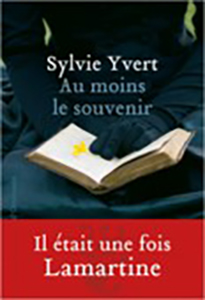 AU MOINS LE SOUVENIR, IL ETAIT UNE FOIS LAMARTINE