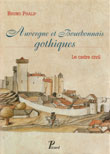 Auvergne et Bourbonnais gothiques