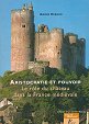 Aristocratie et pouvoir, le rôle du château dans la France médiévale