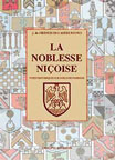 La noblesse niçoise - notes historiques sur soixante familles
