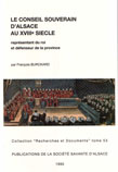 Le conseil souverain d'alsace au XVIIIe siècle, représentant du roi et défenseur de la province