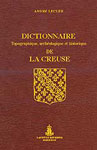 Dictionnaire topographique, archéologique et historique de la Creuse