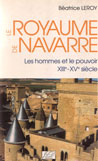 Le royaume de Navarre : les hommes et le pouvoir XIIIe-XVe siècle