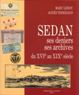 Sedan, ses deniers, ses archives du XVIe au XIXe siècle