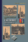 NOTICE HISTORIQUE SUR CAUDEBEC LES ELBEUF, TOME 2