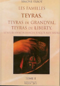 LES FAMILLES TEYRAS, DE GRANVAL, DE LIBERTY ET LEURS DESCENDANCES