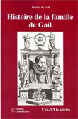 HISTOIRE DE LA FAMILLE DE GAIL