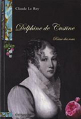 DELPHINE DE CUSTINE : REINE DES ROSES