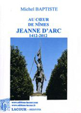 AU COEUR DE NIMES, JEANNE D'ARC, 1412-2012