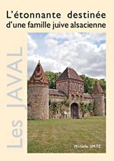 L'ETONNANTE DESTINEE D'UNE FAMILLE JUIVE ALSACIENNE, LES JAVAL