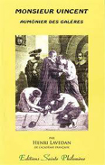 MONSIEUR VINCENT, AUMONIER DES GALERES