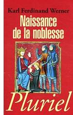 NAISSANCE DE LA NOBLESSE