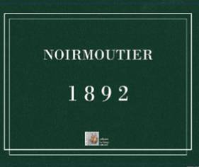 NOIRMOUTIER, 1892, ALBUM INEDIT