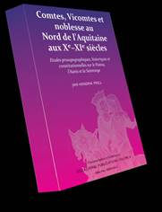 COMTES, VICOMTES ET NOBLESSE AU NORD DE L'AQUITAINE AUX X ET XI ÈME SIÈCLES