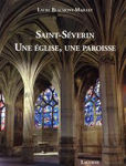 SAINT SEVERIN, UNE EGLISE, UNE PAROISSE,