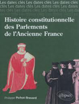 LES DATES CLES DE L'HISTOIRE CONSTITUTIONNELLE DE L'ANCIENNE FRANCE,