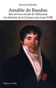 AMABLE DE BAUDUS, DES SERVICES SECRETS A LA DIRECTION DE LA CENSURE,