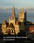 LA CATHEDRALE NOTRE DAME DE LAUSANNE, MONUMENT EUROPEEN,