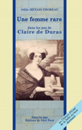 DANS LES PAS DE LA DUCHESSE DE DURAS, UNE FEMME RARE,