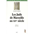 LES JUIFS DE MARSEILLE AU XIVÈME SIECLE,