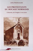 LES PROTESTANTS DU BOCAGE NORMAND,