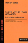 LA LISTE CIVILE EN FRANCE, DROIT, INSTITUTION ET ADMINISTRATION