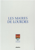 LES MAIRES DE LOURDES