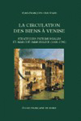 STRATEGIES FAMILIALES ET PATRIMONIALES, LA CIRCULATION DES BIENS A VENISE,