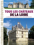 TOUS LES CHATEAUX DE LA LOIRE