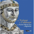 LE TRESOR DE L'ABBAYE DE SAINT MAURICE D'AGAUNE