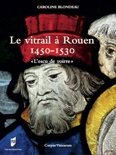 LE VITRAIL A ROUEN,