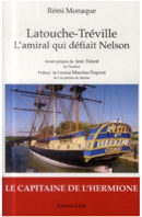 LATOUCHE TREVILLE, L'AMIRAL QUI DEFIAIT NELSON